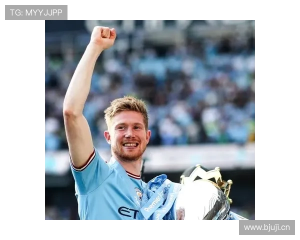 德布劳内强强对话关键表现是否具备决定性 德布劳内强强对话关键表现是否具备决定性